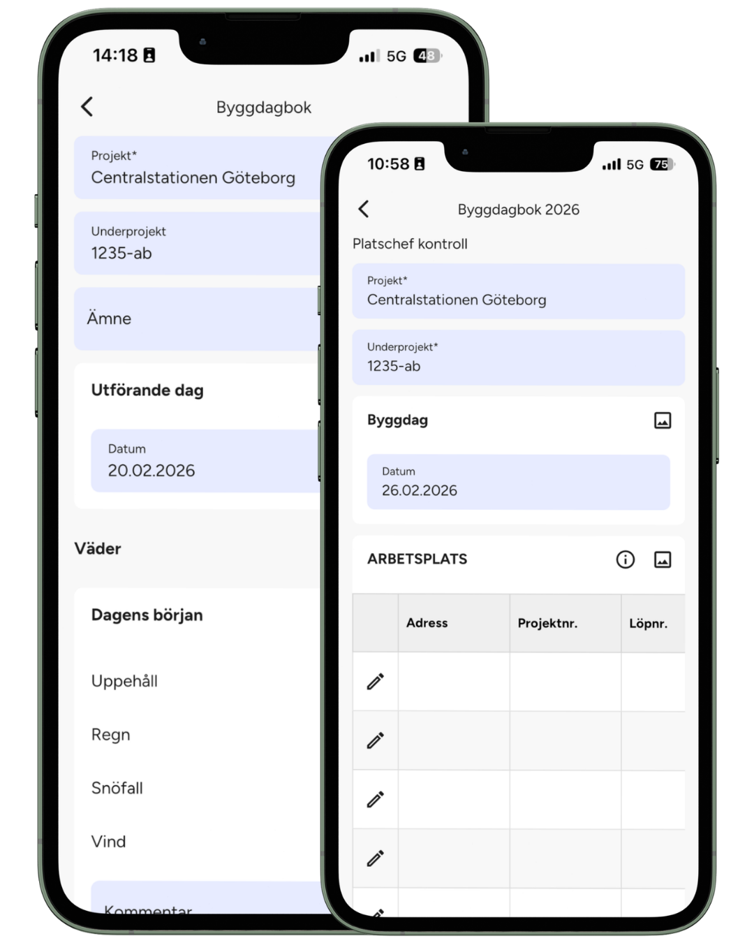 Byggdagbok i SmartDok Datum och projekt Bemanning och närvarande entreprenörer Utfört arbete under dagen Väderförhållanden Avvikelser och störningar Bilder som dokumentation